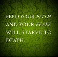 faith feed starve fears